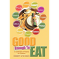 Good Enough To Eat: A Collection of Poems for Children - Paperback