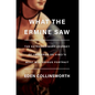 What the Ermine Saw: The Extraordinary Journey of Leonardo Da Vinci's Most Mysterious Portrait - Hardcover