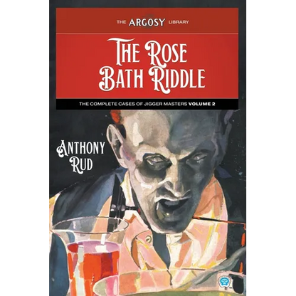 The Rose Bath Riddle: The Complete Cases of Jigger Masters, Volume 2 - Paperback