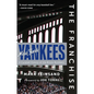 The Franchise: New York Yankees: A Curated History of the Bronx Bombers - Hardcover