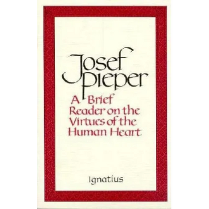 A Brief Reader on the Virtues of the Human Heart - Paperback