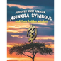 Discover West African Adinkra Symbols and their hidden wisdom: Adinkra symbols originated in Ghana, they reflect common wisdom. - Paperback