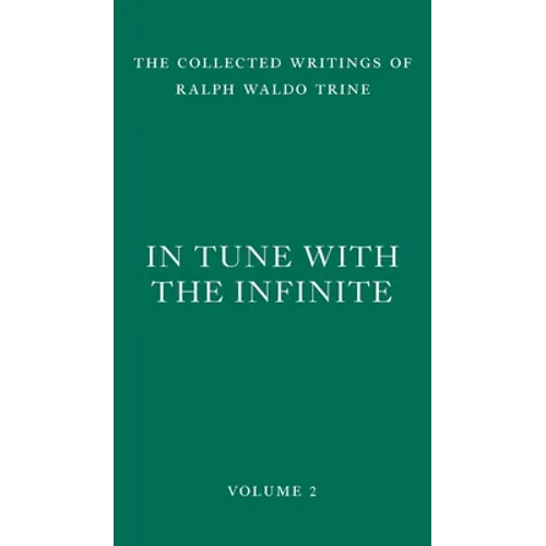 In Tune with the Infinite: Fullness of Peace, Power, and Plenty - Hardcover