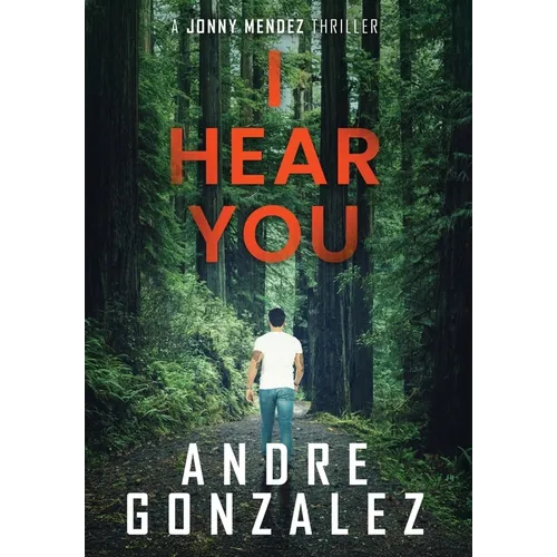 I Hear You (Jonny Mendez Series #2) - Hardcover