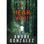 I Hear You (Jonny Mendez Series #2) - Hardcover