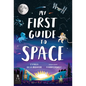 My First Guide to Space - Hardcover