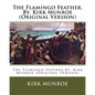 The Flamingo Feather.By. Kirk Munroe (Original Version) - Paperback