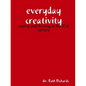 Everyday Creativity: Coping and Thriving in the 21st Century - Paperback