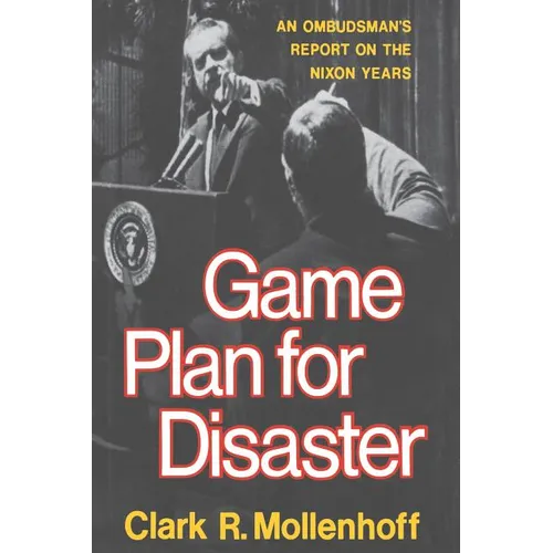 Game Plan for Disaster: An Ombudsman's Report on the Nixon Years - Paperback