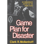 Game Plan for Disaster: An Ombudsman's Report on the Nixon Years - Paperback