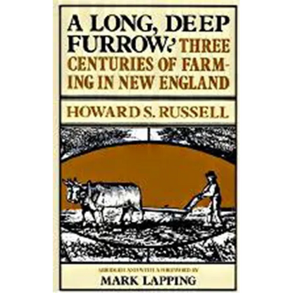 A Long, Deep Furrow: Three Centuries of Farming in New England - Paperback