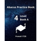 Abacus Level 4 Practice Book A - Paperback