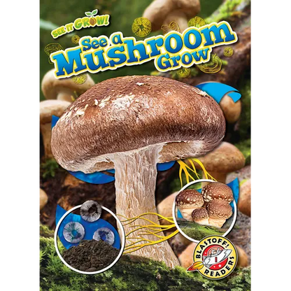 See a Mushroom Grow - Library Binding