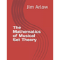 The Mathematics of Musical Set Theory - Paperback