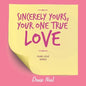 Sincerely Yours, Your One True Love - Paperback