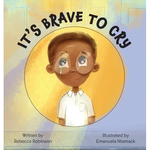 It's Brave to Cry - Hardcover