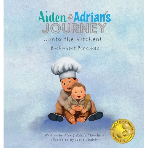 Aiden & Adrian's Journey into the Kitchen!: Buckwheat Pancakes - Hardcover