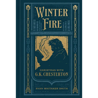 Winter Fire: Christmas with G.K. Chesterton - Hardcover