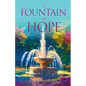 A Fountain of Hope Book 1 - Paperback