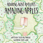 Adoring Aunt Amelia's Amazing Apples - Paperback