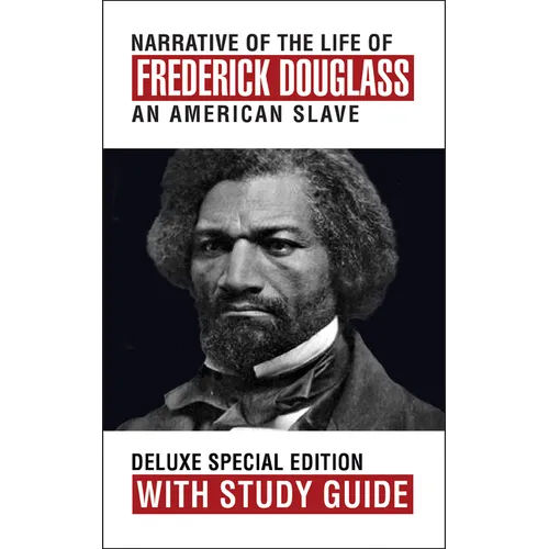 Narrative of the Life of Frederick Douglass with Study Guide: Deluxe Special Edition - Paperback