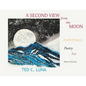 A Second View from the Moon: Paintings, Poetry, Prose, Short Stories - Paperback