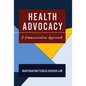 Health Advocacy: A Communication Approach - Hardcover