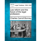 Law Reform and the Future of the Legal Profession. - Paperback