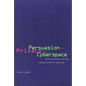 Persuasion and Privacy in Cyberspace: The Online Protests Over Lotus Marketplace and the Clipper Chip - Paperback