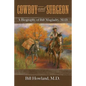 Cowboy and Surgeon: A Biography of Bill Magladry, M.D. - Paperback