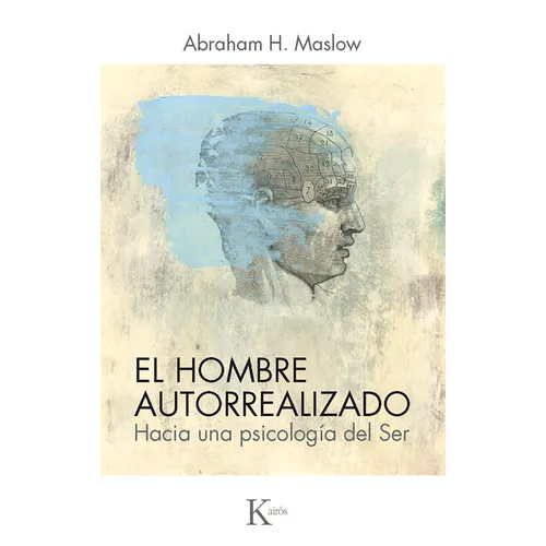 El Hombre Autorrealizado: Hacia Una Psicología del Ser - Paperback