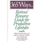 365 Ways...Retirees' Resource Guide for Productive Lifestyles - Hardcover
