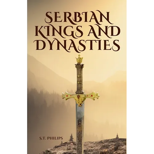 Serbian Kings and Dynasties - Paperback
