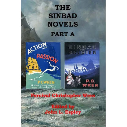 The Sinbad Novels Part A: Action and Passion & Sinbad the Soldier - Paperback