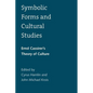 Symbolic Forms and Cultural Studies: Ernst Cassirer's Theory of Culture - Paperback