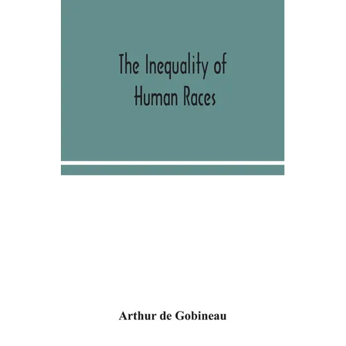 The inequality of human races - Paperback