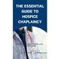 The Essential Guide to Hospice Chaplaincy - Paperback