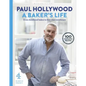 A Baker's Life: 100 Fantastic Recipes, from Childhood Bakes to Five-Star Excellence - Hardcover
