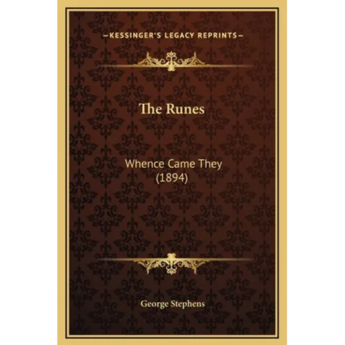 The Runes: Whence Came They (1894) - Hardcover