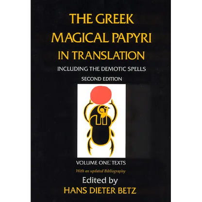 The Greek Magical Papyri in Translation, Including the Demotic Spells, Volume 1: Texts Volume 1 - Paperback