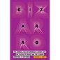 Bizarro: The Surreal Saga of America's Secret War on Synthetic Drugs and the Florida Kingpins It Captured - Hardcover