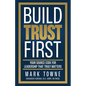 Build Trust First: Your Source Code for Leadership That Truly Matters - Paperback