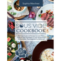 Sous Vide Cookbook: 600 Easy Foolproof Recipes to Cook Meat, Seafood and Vegetables in Low Temperature for Everyone, from Beginner to Advanced - Hardcover