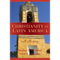 Christianity in Latin America: A History - Paperback