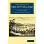 Old New Zealand: A Tale of the Good Old Times by a Pakeha Maori - Paperback