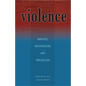 Violence: Analysis, Intervention, and Prevention Volume 13 - Paperback