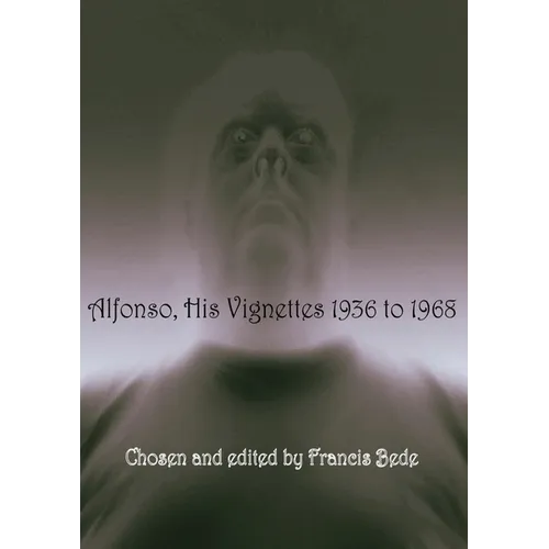 Alfonso: His Vignettes - 1936 to 1968 - Paperback