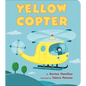 Yellow Copter - Board Book