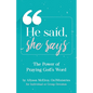 He Said, She Says: The Power Of Praying God's Word - Paperback