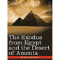 The Exodus from Egypt and the Desert of Amenta - Paperback